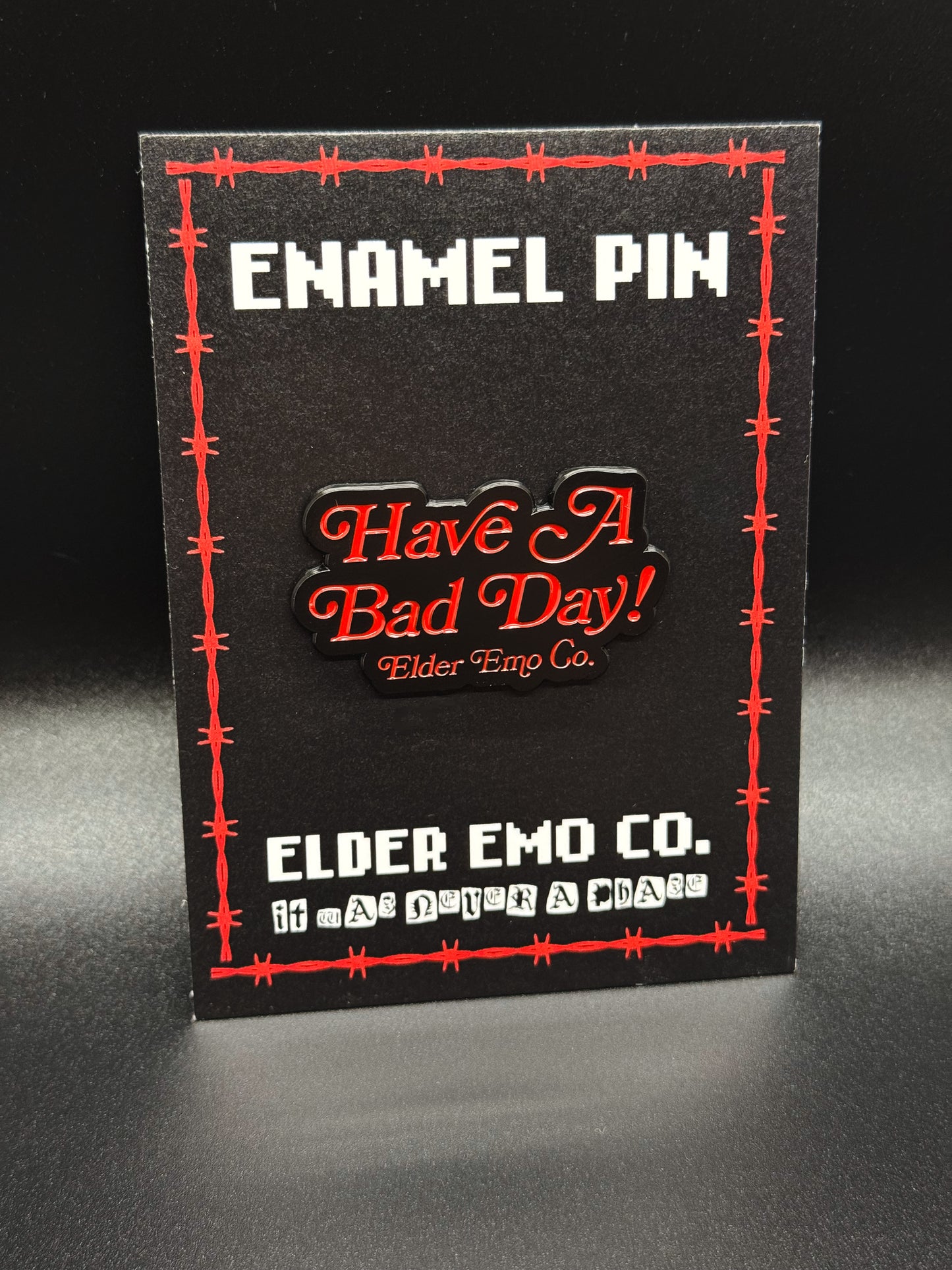 Have A Bad Day Enamel Pin