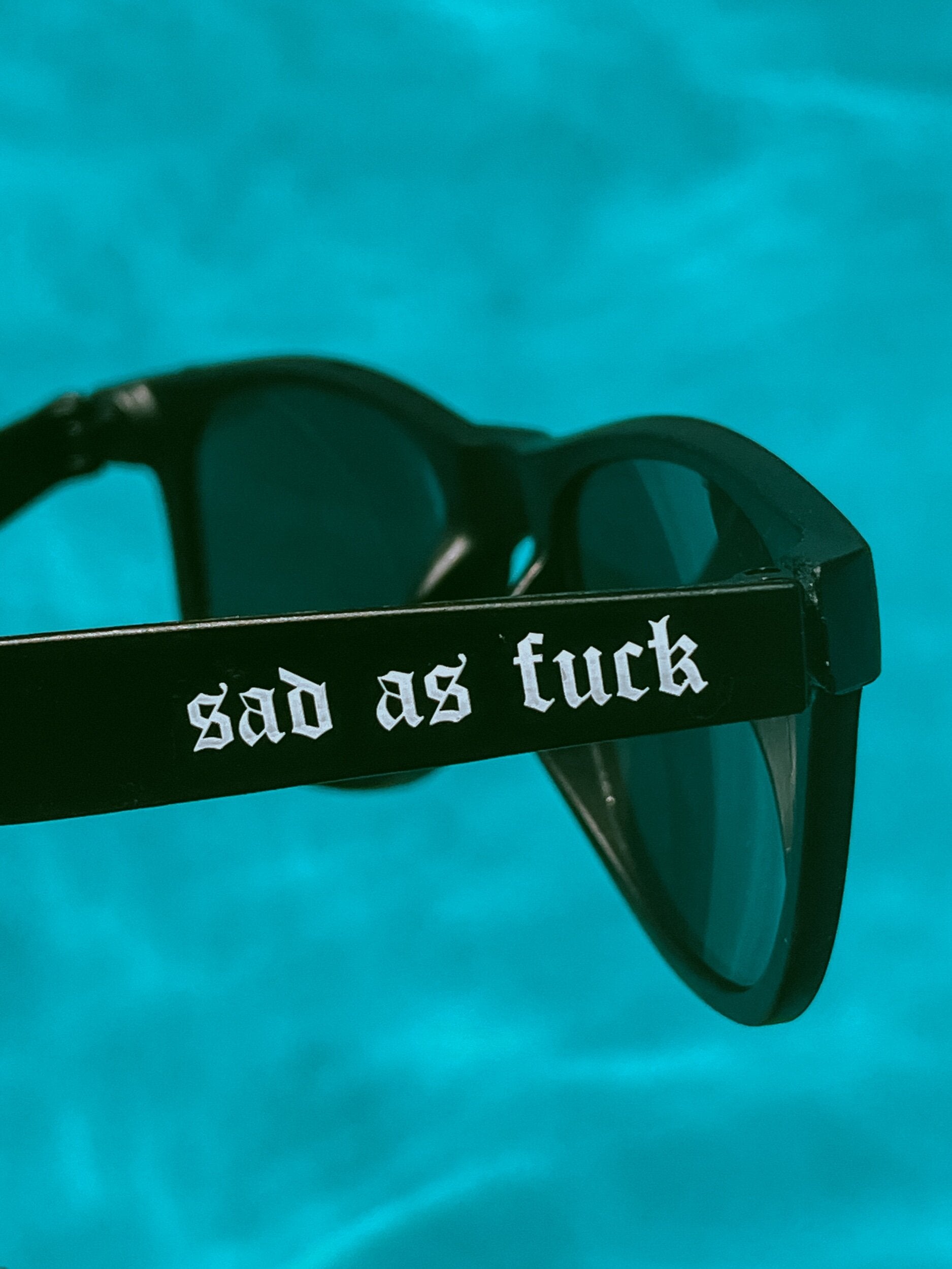 Sad As Fuck Sunglasses